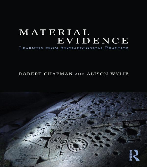 Material Evidence by Alison Wylie, Robert Chapman