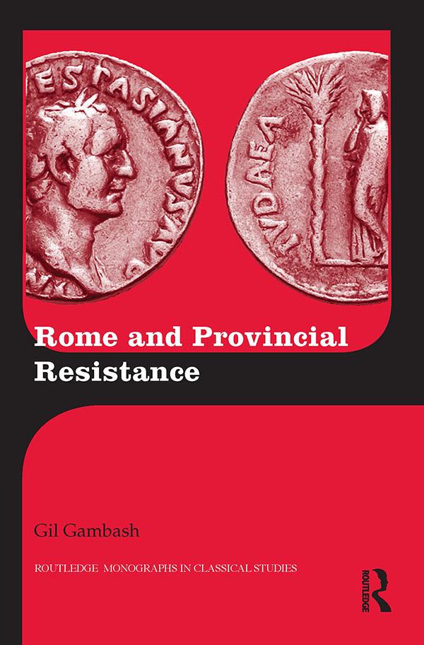 Rome and Provincial Resistance by Gil Gambash