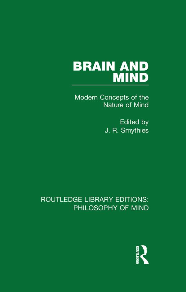 Brain and Mind by J. R. Smythies