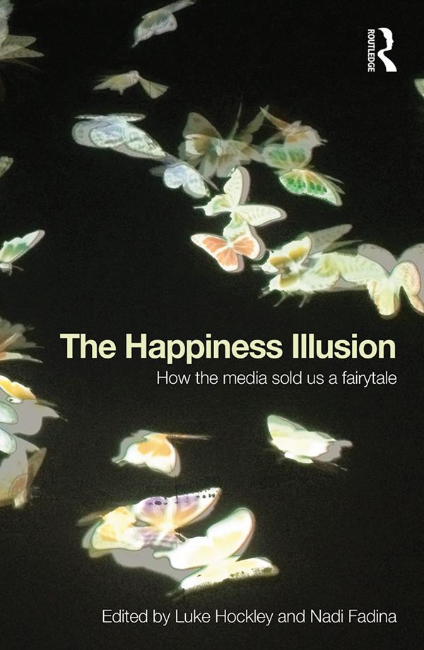 The Happiness Illusion by Luke Hockley, Nadi Fadina