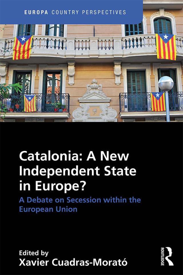 Catalonia: A New Independent State in Europe? by Xavier Cuadras Morató