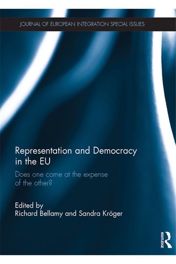 Representation and Democracy in the EU by Richard Bellamy, Sandra Kröger