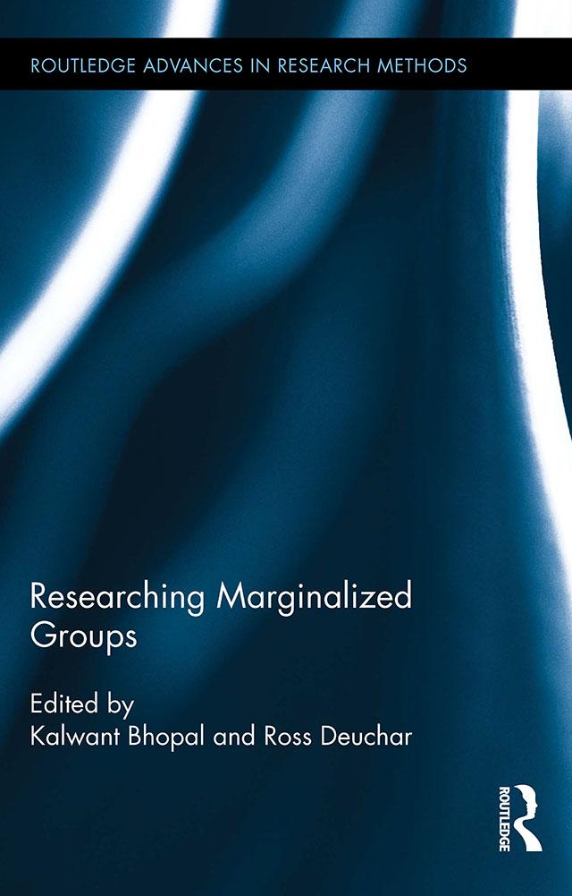 Researching Marginalized Groups by Kalwant Bhopal, Ross Deuchar