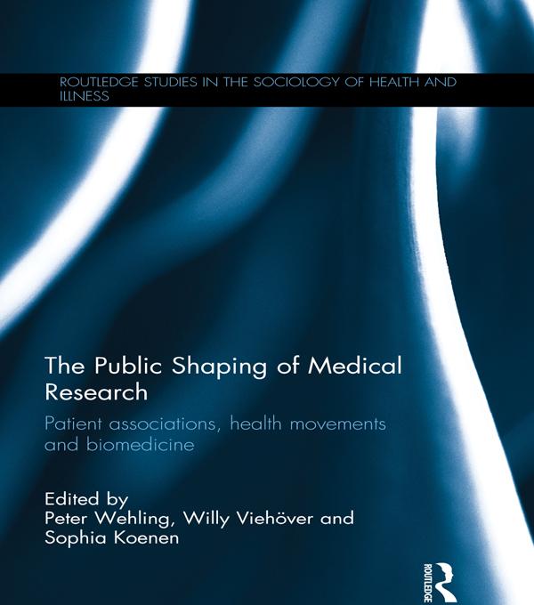 The Public Shaping of Medical Research by Peter Wehling, Sophia Koenen, Willy Viehöver