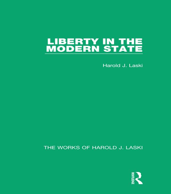 Liberty in the Modern State (Works of Harold J. Laski)