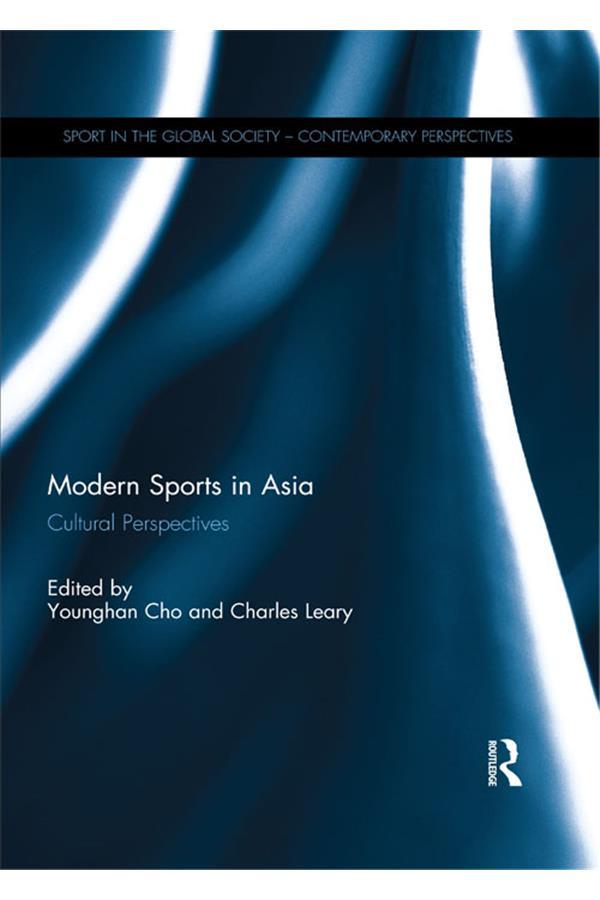 Modern Sports in Asia by Charles Leary, Younghan Cho
