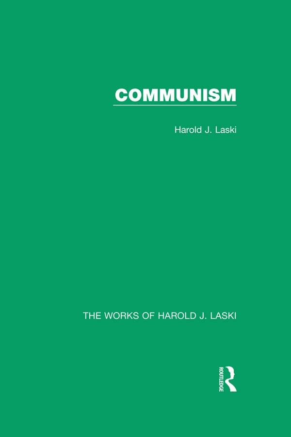 Communism (Works of Harold J. Laski) by Harold J. Laski