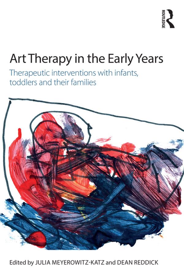 Art Therapy in the Early Years by Dean Reddick, Julia Meyerowitz-Katz