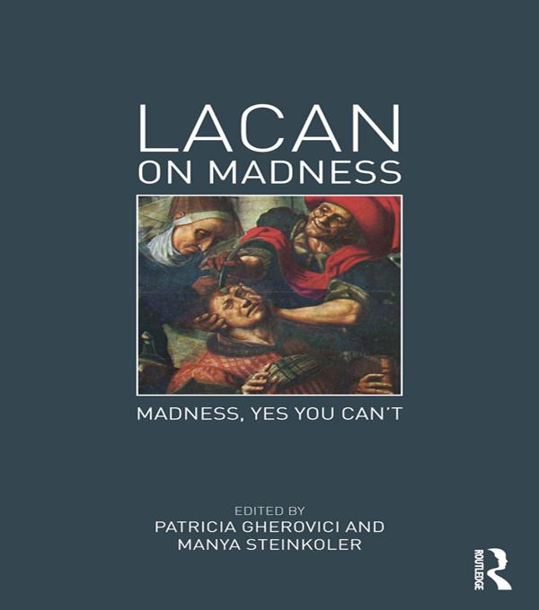 Lacan on Madness by Manya Steinkoler, Patricia Gherovici