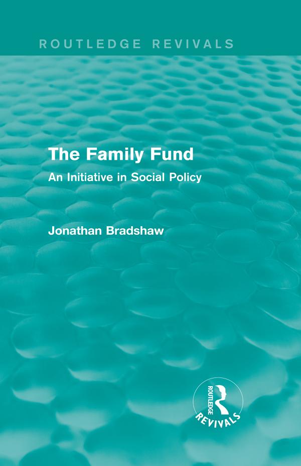 The Family Fund (Routledge Revivals) by Jonathan Bradshaw