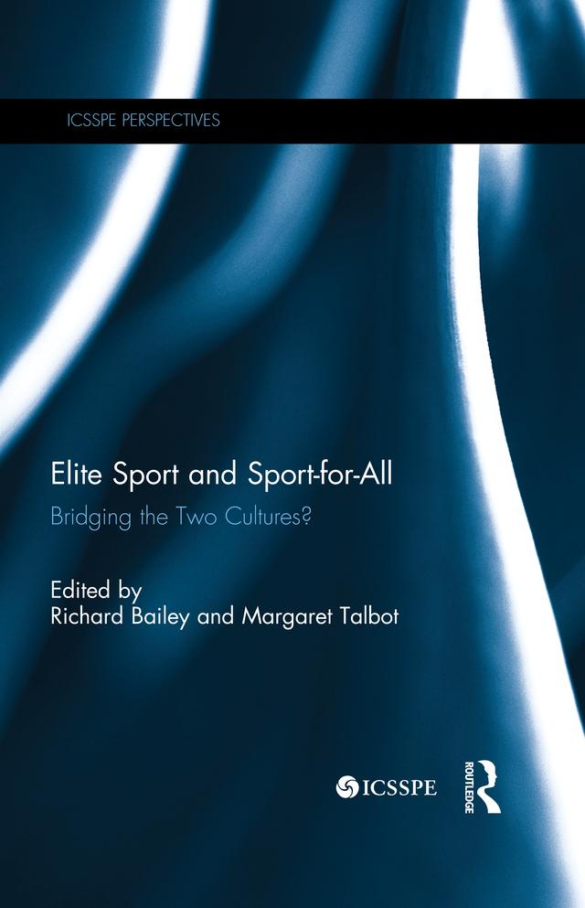 Elite Sport and Sport-for-All by Margaret Talbot, Richard Bailey