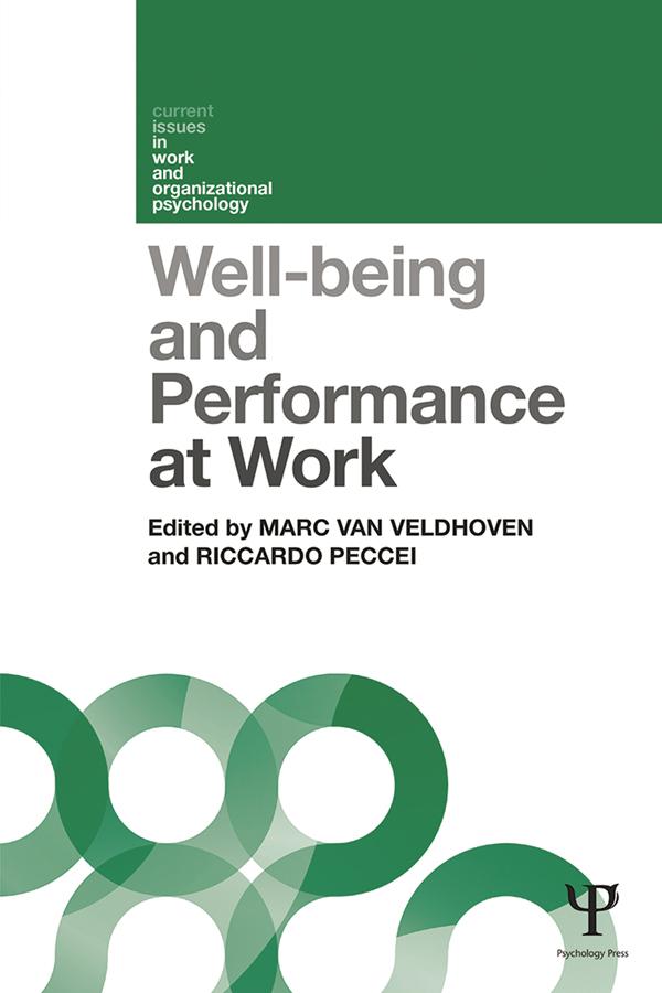 Well-being and Performance at Work by Marc van Veldhoven, Riccardo Peccei