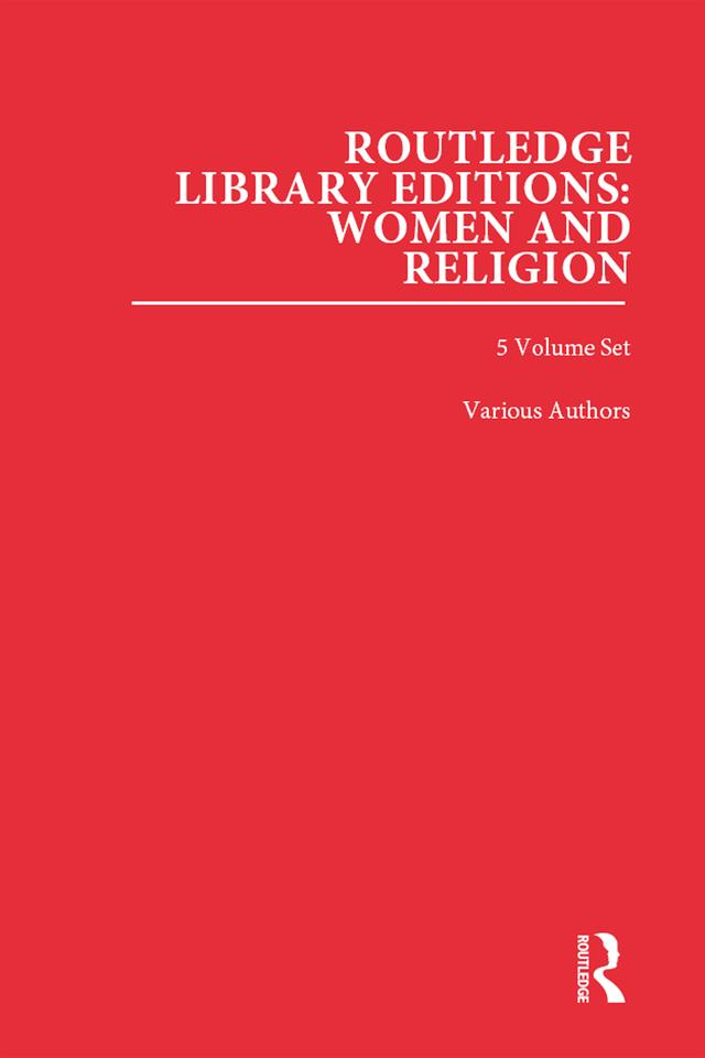 Routledge Library Editions: Women and Religion by Various Authors