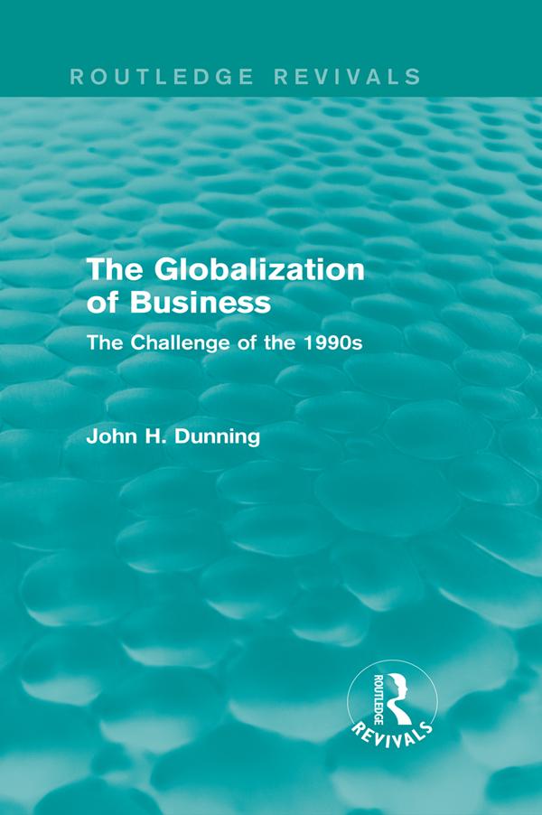 The Globalization of Business (Routledge Revivals) by John H Dunning