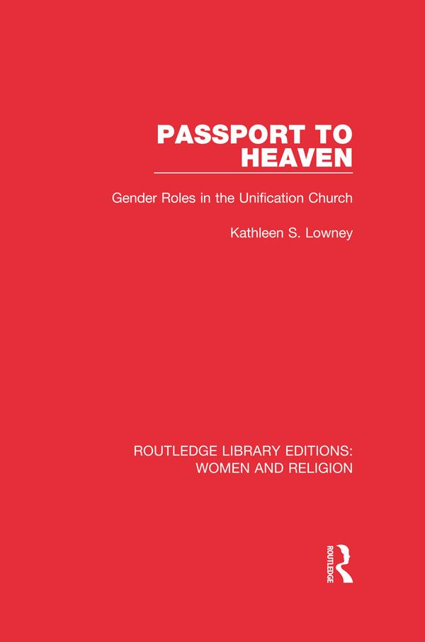 Passport to Heaven (RLE Women and Religion) by Kathleen S. Lowney