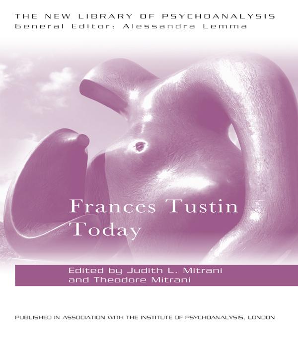 Frances Tustin Today by Judith L. Mitrani, Theodore Mitrani