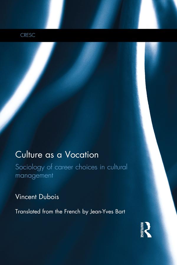 Culture as a Vocation by Vincent Dubois