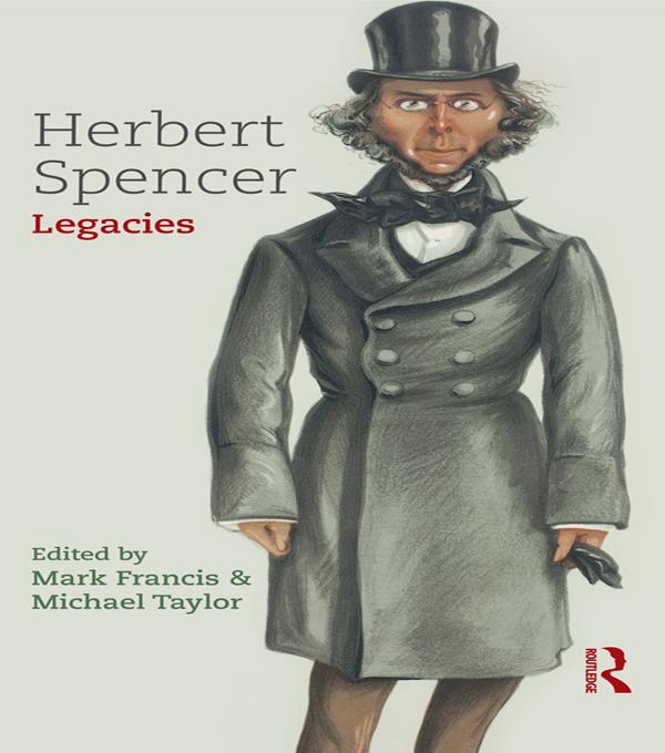 Herbert Spencer: Legacies by Mark Francis, Michael Taylor