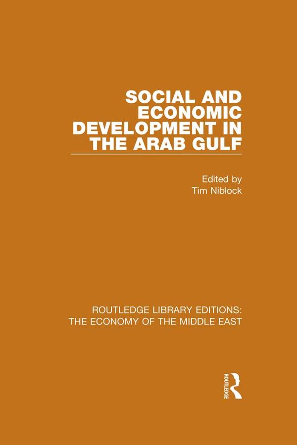 Social and Economic Development in the Arab Gulf (RLE Economy of Middle East) by Tim Niblock