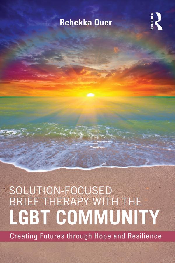 Solution-Focused Brief Therapy with the LGBT Community