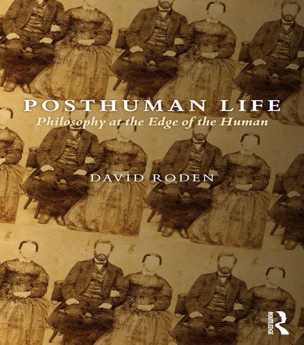 Posthuman Life by David Roden