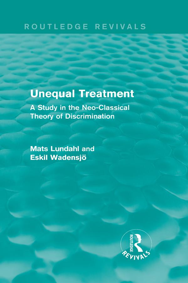 Unequal Treatment (Routledge Revivals) by Eskil Wadensjo, Mats Lundahl