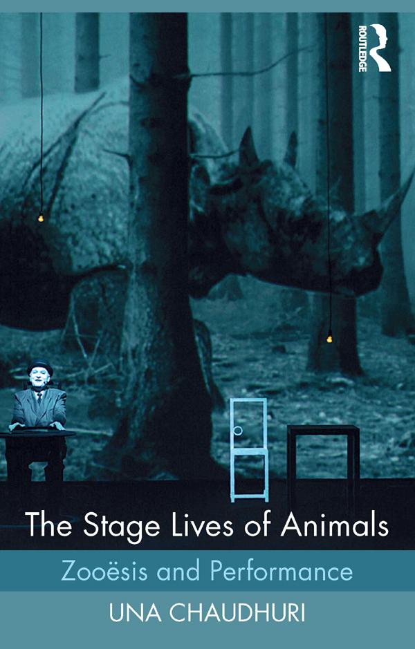 The Stage Lives of Animals by Una Chaudhuri