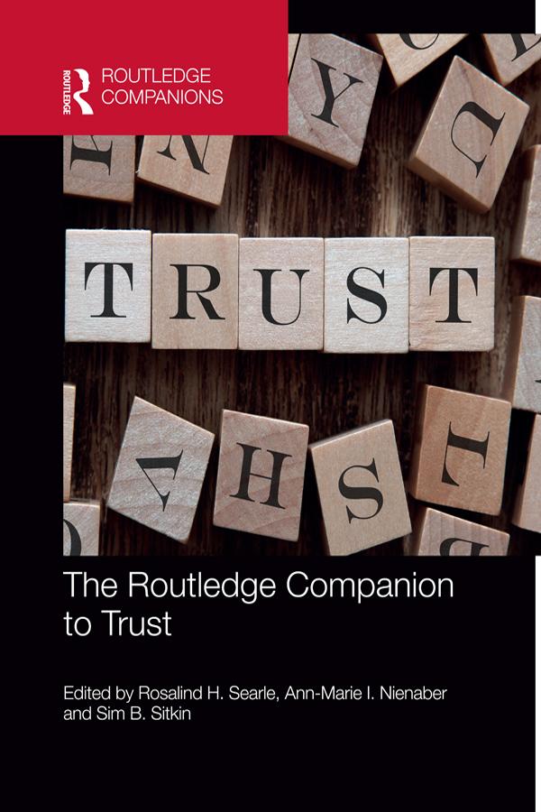 The Routledge Companion to Trust by Ann-Marie I. Nienaber, Rosalind H. Searle, Sim B. Sitkin