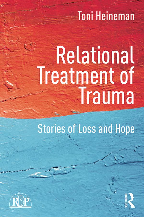Relational Treatment of Trauma by Toni Heineman