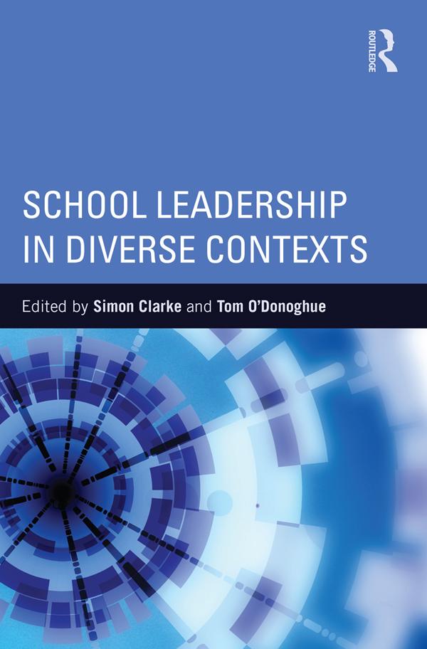 School Leadership in Diverse Contexts by Simon Clarke, Tom O'Donoghue
