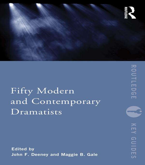 Fifty Modern and Contemporary Dramatists by John Deeney, Maggie Gale