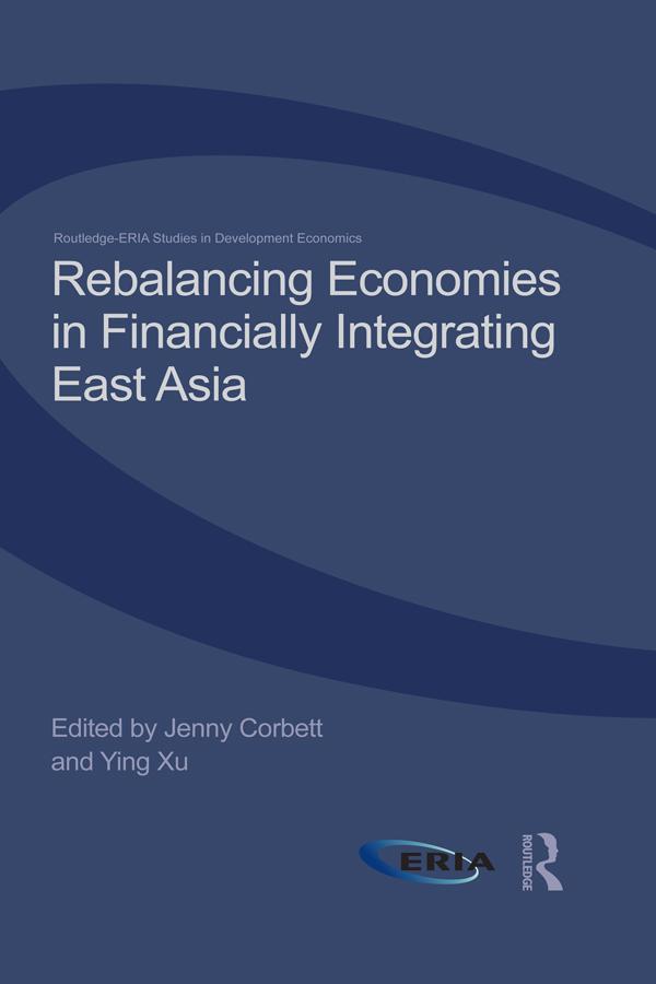 Rebalancing Economies in Financially Integrating East Asia by Jenny Corbett, Ying Xu