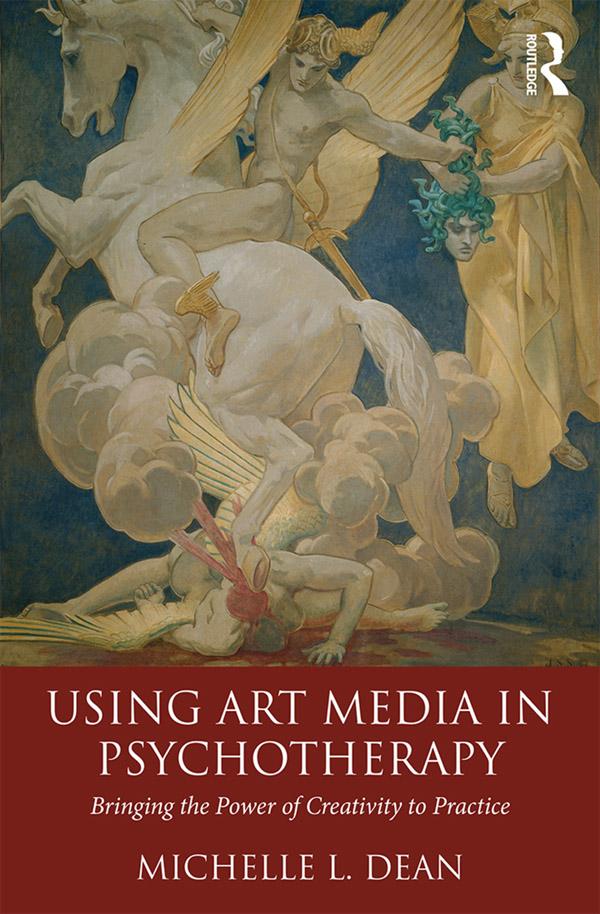 Using Art Media in Psychotherapy by Michelle L. Dean