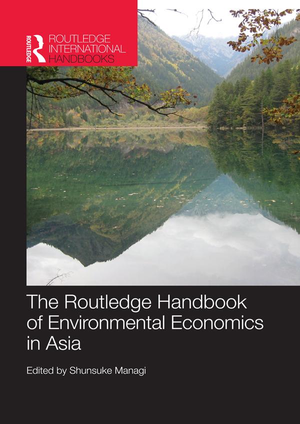 The Routledge Handbook of Environmental Economics in Asia by Shunsuke Managi