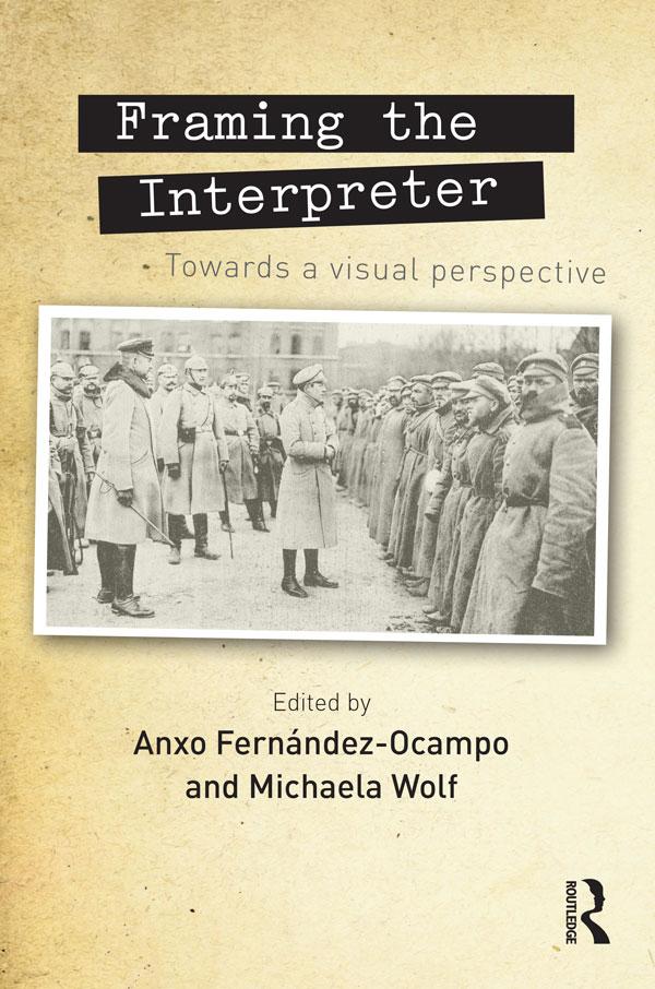 Framing the Interpreter by Anxo Fernandez-Ocampo, Michaela Wolf