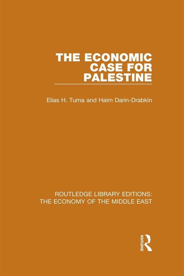 The Economic Case for Palestine (RLE Economy of Middle East) by Elias Tuma, Haim Darin-Drabkin