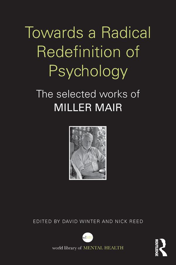 Towards a Radical Redefinition of Psychology by David Winter, Miller Mair, Nick Reed