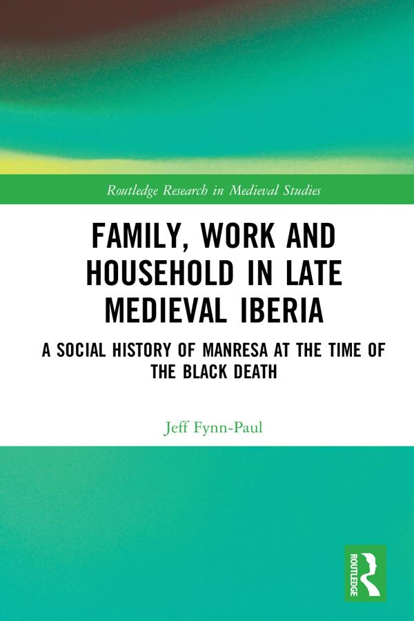 Family, Work, and Household in Late Medieval Iberia by Jeff Fynn-Paul