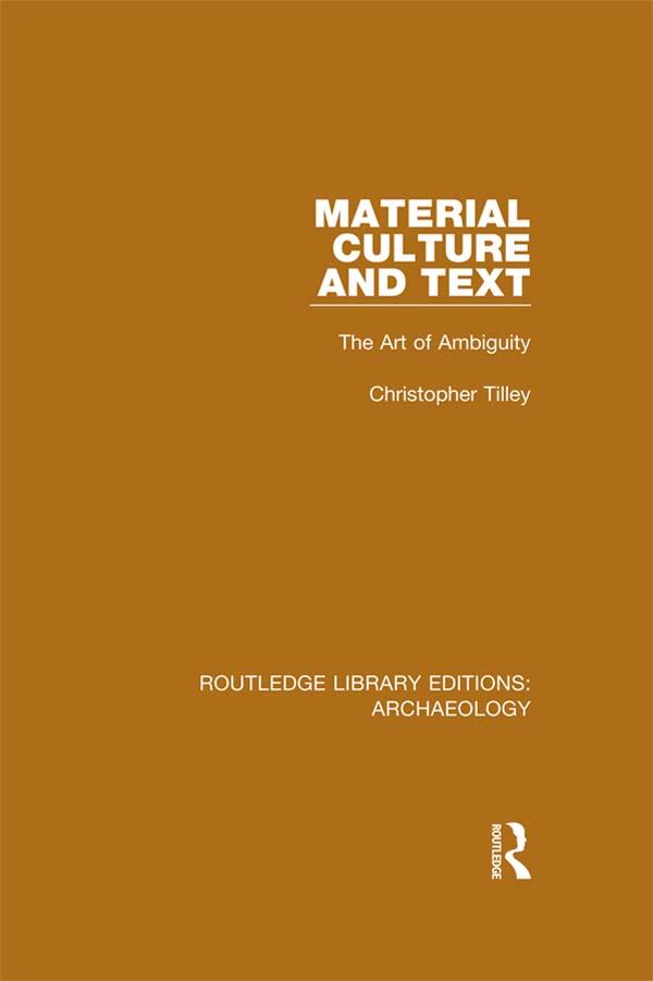 Material Culture and Text by Christopher Tilley