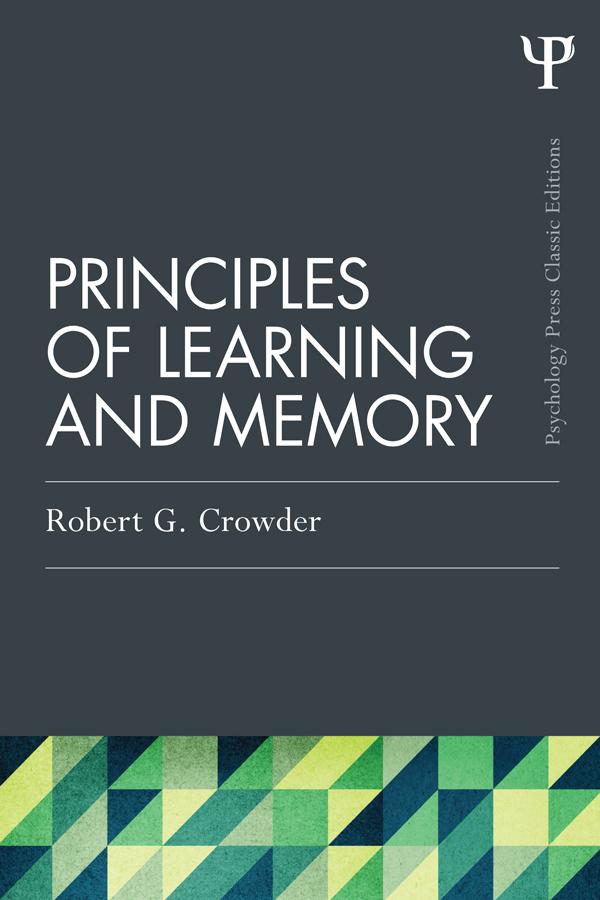 Principles of Learning and Memory by Robert G. Crowder