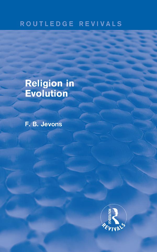Religion in Evolution (Routledge Revivals) by F. B. Jevons