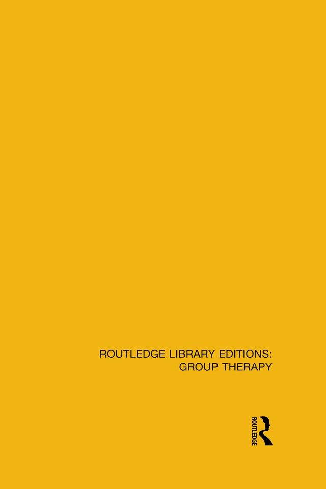 Routledge Library Editions: Group Therapy by Various