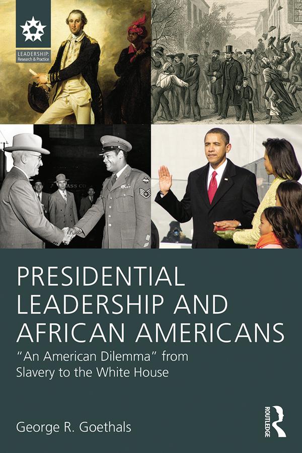Presidential Leadership and African Americans by George R. Goethals