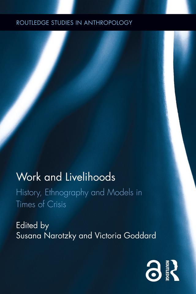 Work and Livelihoods by Susana Narotzky, Victoria Goddard