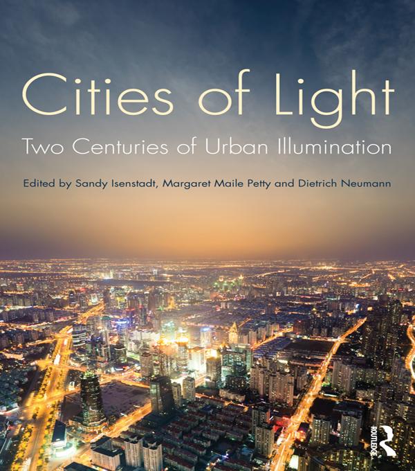 Cities of Light by Dietrich Neumann, Margaret Maile Petty, Sandy Isenstadt