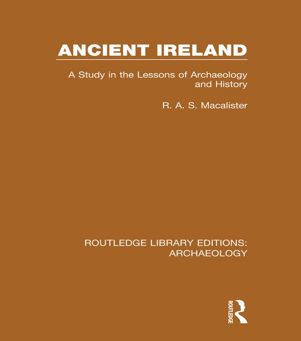 Ancient Ireland by R.A.S. Macalister