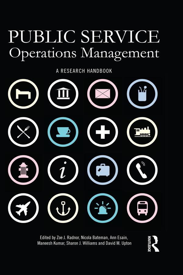 Public Service Operations Management by Ann Esain, David Upton, Maneesh Kumar, Nicola Bateman, Sharon Williams, Zoe Radnor