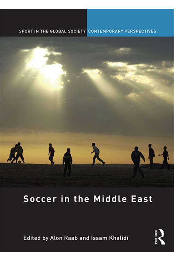 Soccer in the Middle East by Alon Raab, Issam Khalidi