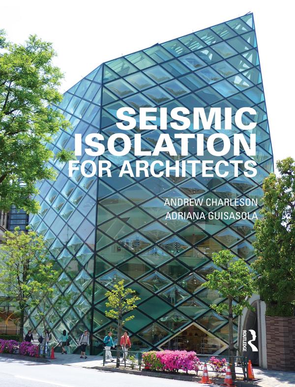 Seismic Isolation for Architects by Adriana Guisasola, Andrew Charleson