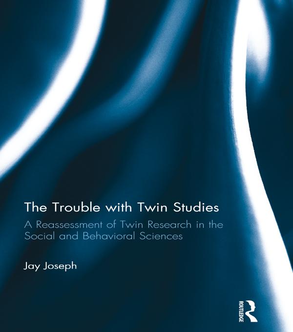 The Trouble with Twin Studies by Jay Joseph
